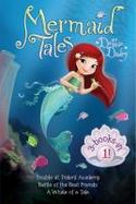Mermaid Tales 3-Books-In-1! : Trouble at Trident Academy; Battle of the Best; a Whale of a Tale cover