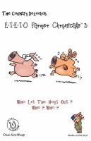 E-I-E-I-o Farmer Chromicals 3 : Who Let the Hogs Out ? cover