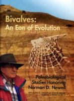 Bivalves An Eon of Evolution  Paleobiological Studies Honoring Norman D. Newell cover