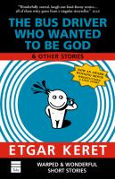 The Bus Driver Who Wanted To Be God & Other Stories & Other Stories cover