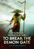 Yamada Monogatari: to Break the Demon Gate : To Break the Demon Gate cover