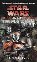 Star Wars Republic Commando: Triple Zero (Star Wars Republic Commando 2) cover