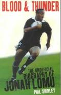 Blood & Thunder The Unofficial Biography of Jonah Lomu cover