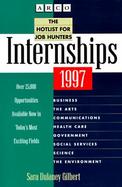 Internships, 1997: The Hotlist for Job Hunters cover
