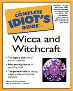 The Complete Idiot's Guide to Wicca and Witchcraft cover