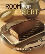 Room for Dessert 110 Recipes for Cakes, Custards, Souffles, Tarts, Pies, Cobblers, Sorbets, Sherbets, Ice Creams, Cookies, Candies, and Cordials cover