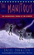 The Manitous The Spiritual World of the Ojibway cover