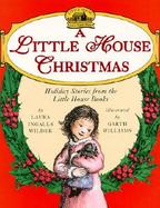 A Little House Christmas: Holiday Stories from the Little House Books cover
