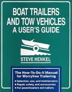 Boat Trailers and Tow Vehicles: A User's Guide cover
