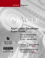 Oracle Certified Professional Application Developer Exam Guide with CDROM cover