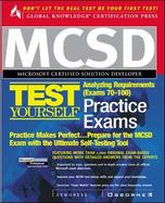 MCSD Analyzing Requirements Test Yourself Practice Exams: Exam 70-100 cover