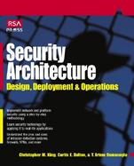 Security Architecture: Design, Deployment and Operations cover