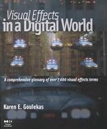 Visual Effects in a Digital World A Comprehensive Glossary of over 7,000 Visual Effects Terms cover