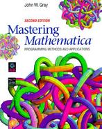 Mastering Mathematica Programming Methods and Applications cover