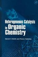 Heterogeneous Catalysis in Organic Chemistry cover