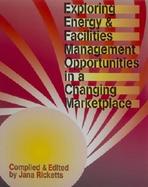 Exploring Energy & Facilities Management Opportunities in a Changing Marketplace cover