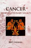 Cancer: The Evolutionary Legacy cover