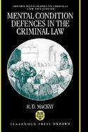 Mental Condition Defenses in the Criminal Law cover