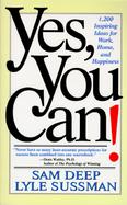 Yes, You Can! 1,200 Inspiring Ideas for Work, Home, and Happiness cover