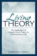 Living Theory: The Application of Classical Social Theory to Contemporary Life cover