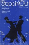 Steppin' Out New York Nightlife and the Transformation of American Culture, 1890-1930 cover