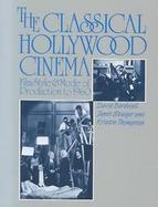 The Classical Hollywood Cinema Film Style and Mode of Production to 1960 cover