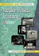 Designing and Producing Media-Based Training Designing and Producing Technology-Based Training cover