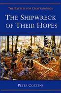 The Shipwreck of Their Hopes: The Battle of Chattanooga cover