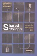 Shared Services: Mining for Corporate Gold cover