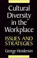 Cultural Diversity in the Workplace Issues and Strategies cover