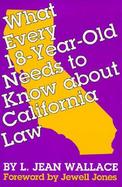 What Every 18-Year-Old Needs to Know About California Law cover
