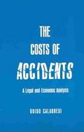 The Costs of Accidents; A Legal and Economic Analysis. cover