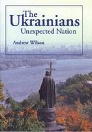 The Ukrainians: Unexpected Nation cover