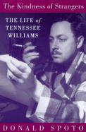 The Kindness of Strangers The Life of Tennessee Williams cover