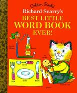 Richard Scarry's Best Little Word Book Ever! cover