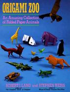 Origami Zoo An Amazing Collection of Folded Paper Animals cover