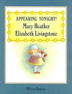 Appearing Tonight! Mary Heather Elizabeth Livingstone cover