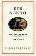 Due South: Dispatches from Down Home cover