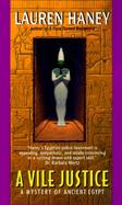 A Vile Justice A Mystery of Ancient Egypt cover