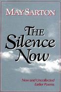 The Silence Now New and Uncollected Earlier Poems cover