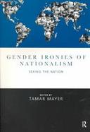 Gender Ironies of Nationalism Sexing the Nation cover