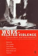 Work-Related Violence Assessment and Intervention cover