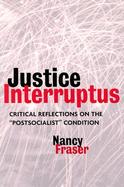 Justice Interruptus Critical Reflections on the 