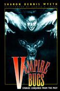 Vampire Bugs: Stories Conjured from the Past cover