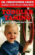 Toddler Taming A Survival Guide for Parents cover