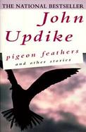 Pigeon Feathers, and Other Stories cover