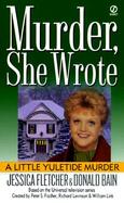 A Little Yuletide Murder A Murder, She Wrote Mystery  A Novel cover