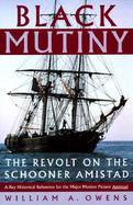 Black Mutiny The Revolt on the Schooner Amistad cover
