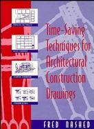 Time-Saving Techniques for Architectural Construction Drawings cover