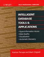 Intelligent Database Tools and Applications: Hyperinformation Access, Data Quality, Visualization, Automatic Discovery cover